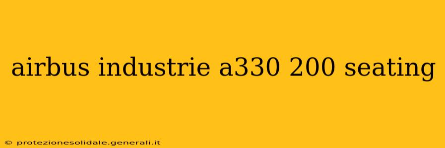 airbus industrie a330 200 seating