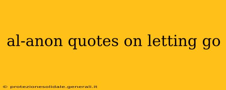 al-anon quotes on letting go