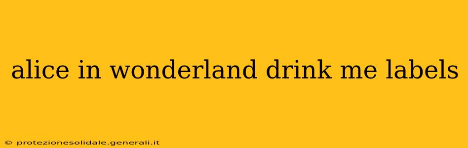 alice in wonderland drink me labels