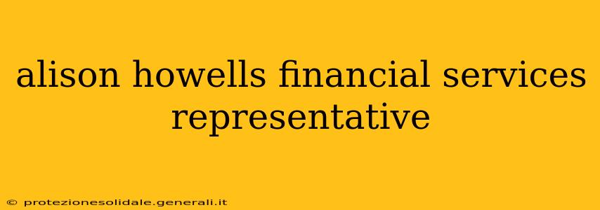 alison howells financial services representative