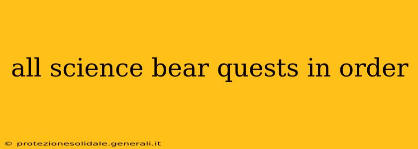 all science bear quests in order