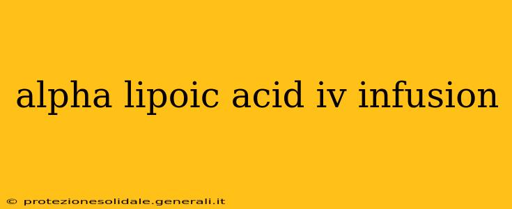 alpha lipoic acid iv infusion