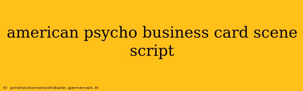 american psycho business card scene script