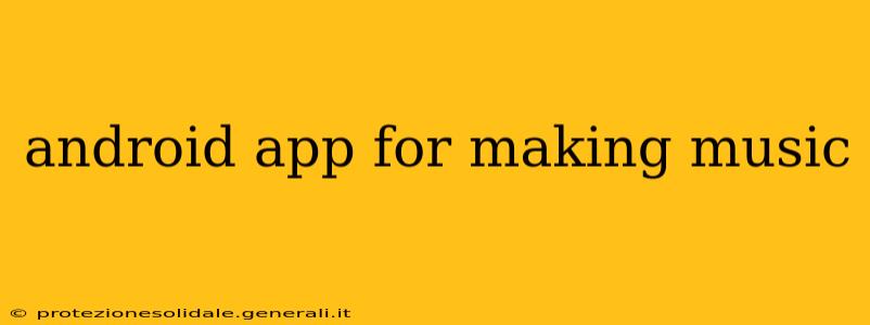 android app for making music