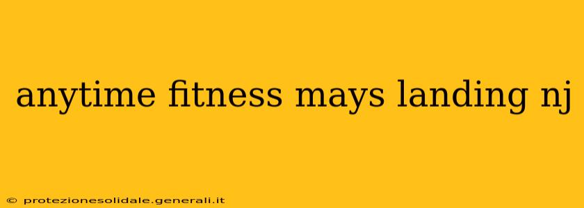 anytime fitness mays landing nj