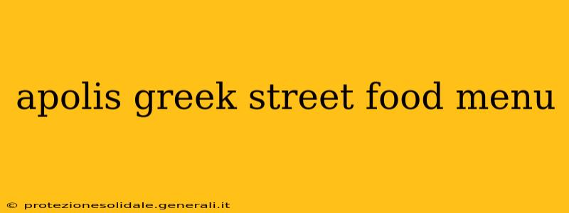 apolis greek street food menu