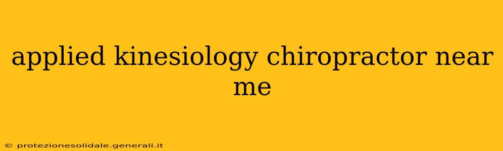 applied kinesiology chiropractor near me