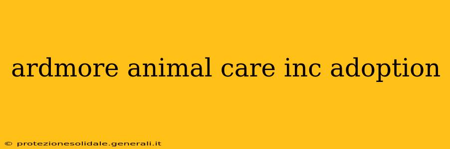 ardmore animal care inc adoption
