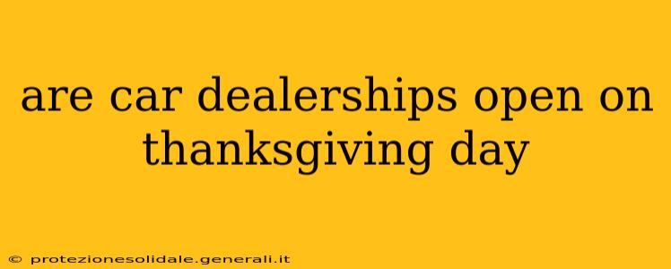 are car dealerships open on thanksgiving day
