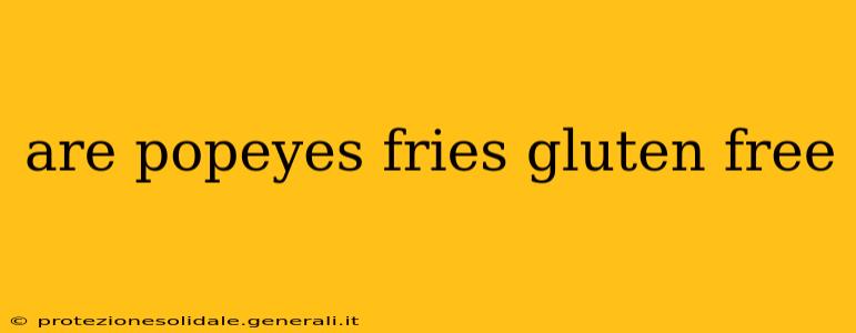are popeyes fries gluten free