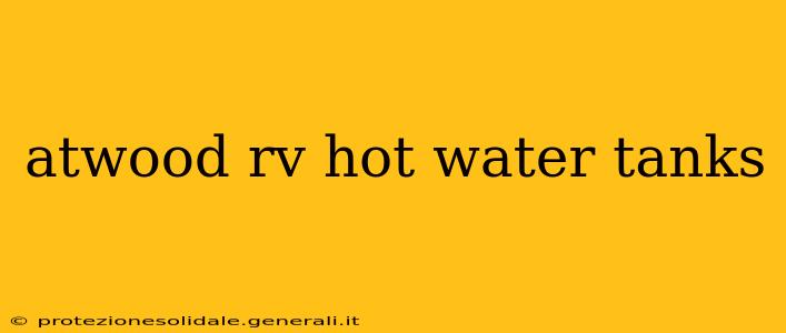 atwood rv hot water tanks