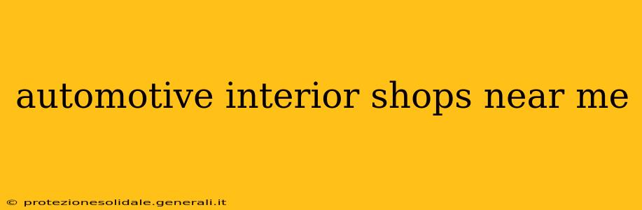 automotive interior shops near me
