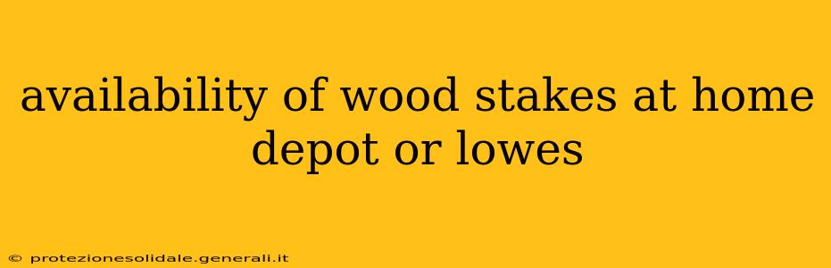 availability of wood stakes at home depot or lowes