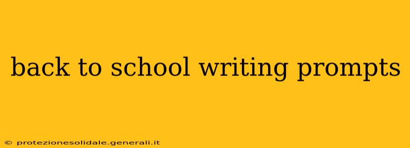 back to school writing prompts