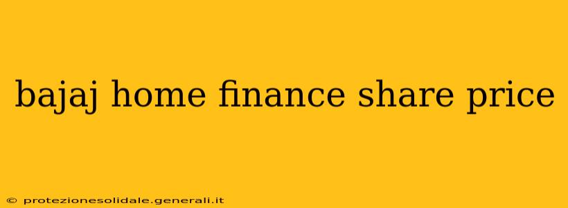 bajaj home finance share price