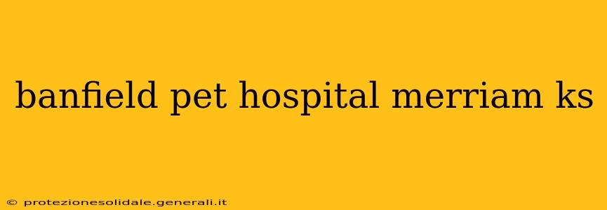 banfield pet hospital merriam ks