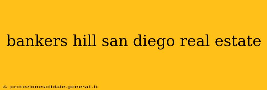 bankers hill san diego real estate