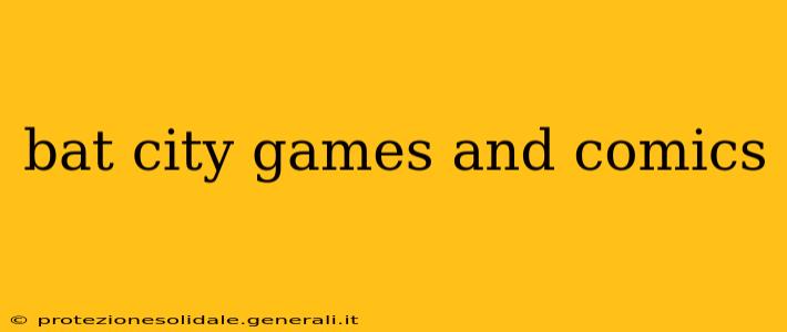 bat city games and comics