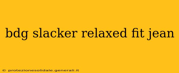 bdg slacker relaxed fit jean