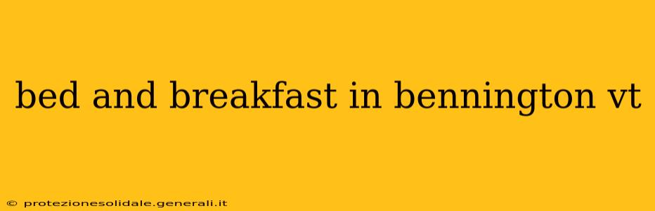 bed and breakfast in bennington vt
