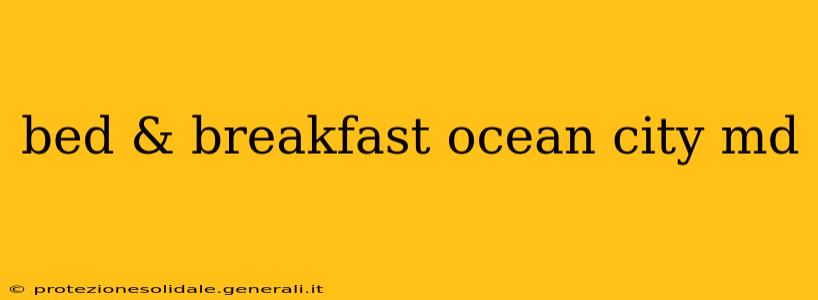 bed & breakfast ocean city md