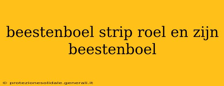 beestenboel strip roel en zijn beestenboel beestenboel strip roel en zijn beestenboel