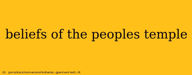 beliefs of the peoples temple