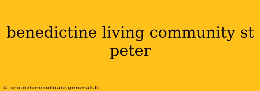 benedictine living community st peter
