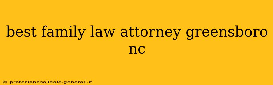 best family law attorney greensboro nc