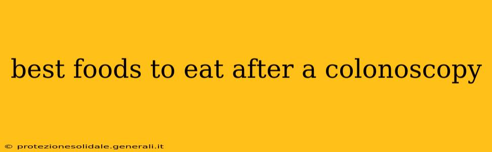 best foods to eat after a colonoscopy