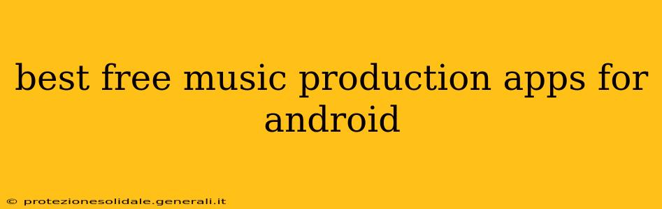 best free music production apps for android