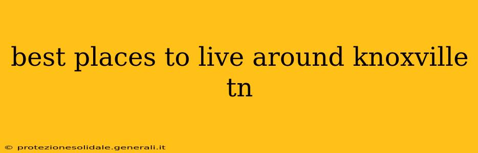 best places to live around knoxville tn