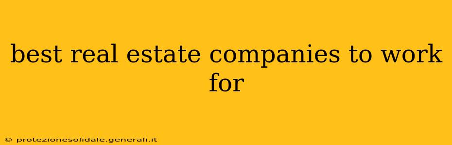 best real estate companies to work for