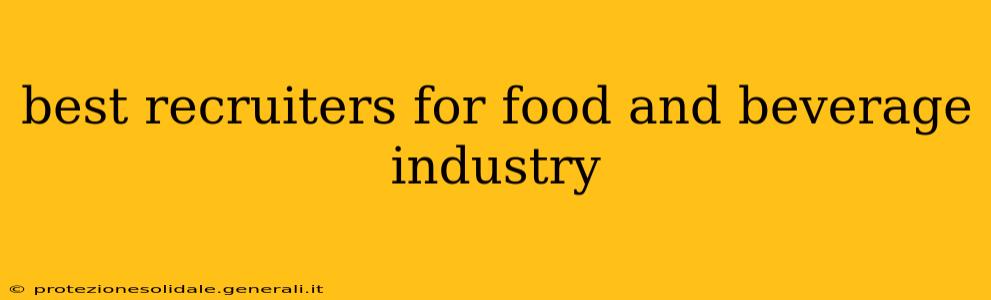 best recruiters for food and beverage industry