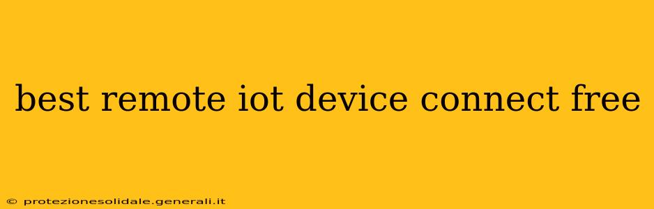 best remote iot device connect free