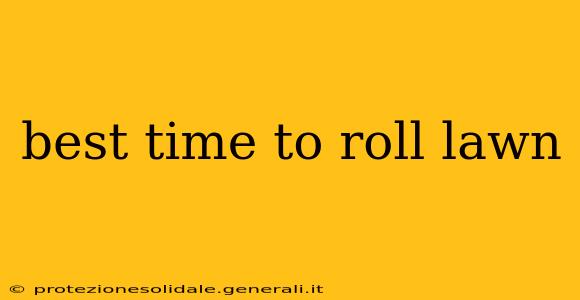 best time to roll lawn