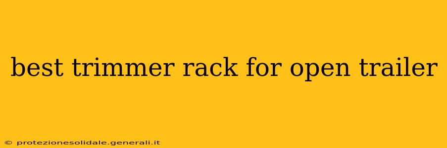 best trimmer rack for open trailer