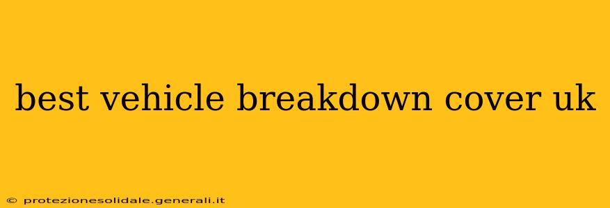 best vehicle breakdown cover uk