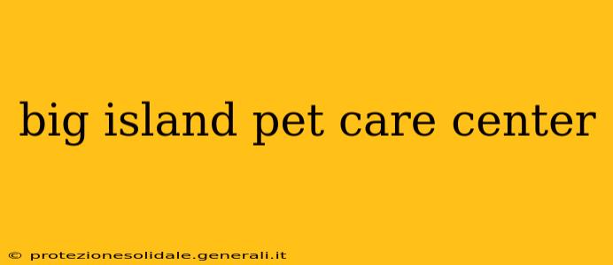 big island pet care center