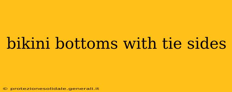 bikini bottoms with tie sides