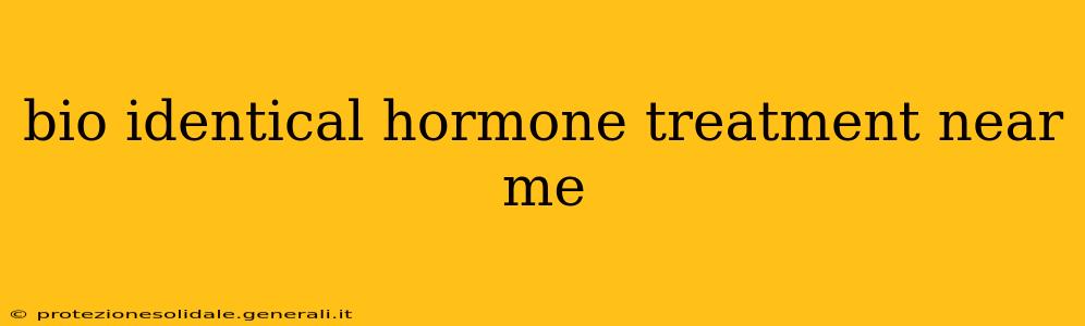 bio identical hormone treatment near me