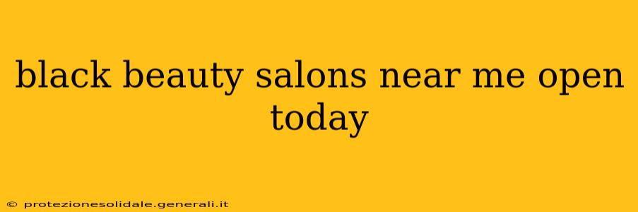 black beauty salons near me open today