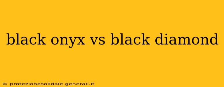 black onyx vs black diamond