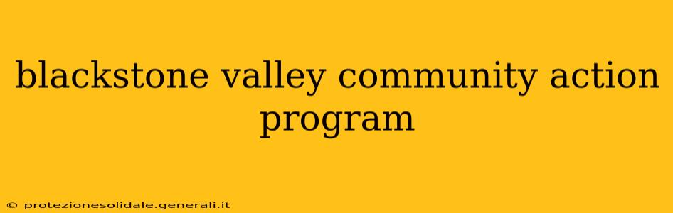 blackstone valley community action program