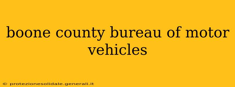 boone county bureau of motor vehicles