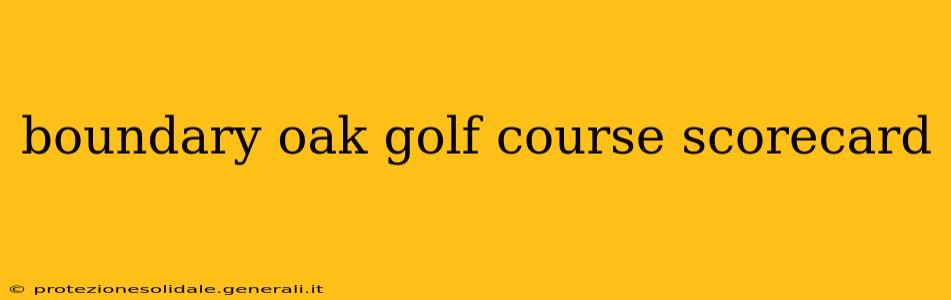 boundary oak golf course scorecard