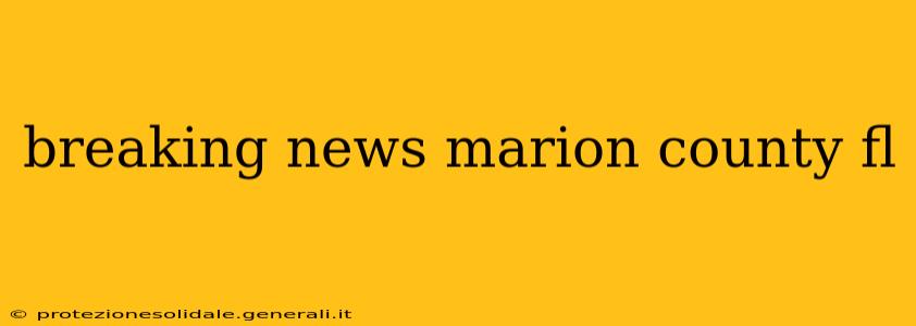 breaking news marion county fl