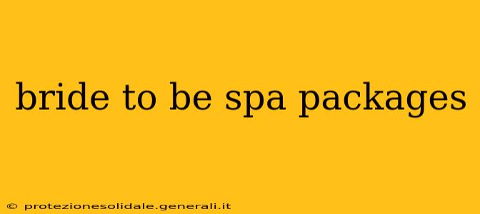 bride to be spa packages