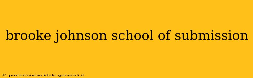 brooke johnson school of submission