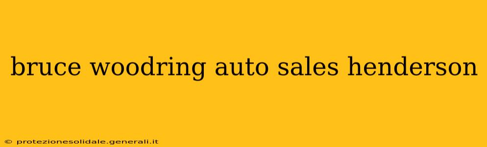 bruce woodring auto sales henderson